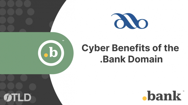 Cyber Benefits of the .Bank Domain